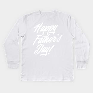 Simple Happy Father's Day Calligraphy Kids Long Sleeve T-Shirt